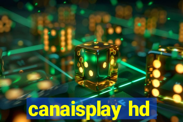 canaisplay hd